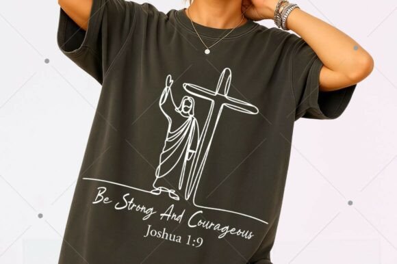 Be Strong and Courageous SVG: Christian T-Shirt Design Graphics