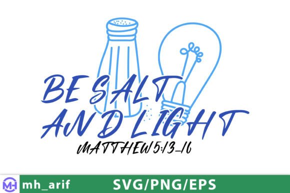 Christian BE SALT and Light SVG PNG Graphics for T-Shirt Designs