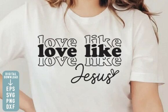 Christian Love Like Jesus SVG PNG Review