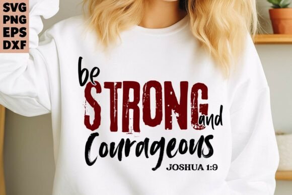 Christian Svg Bible Quote Be Strong: Graphics for T-Shirt Designs