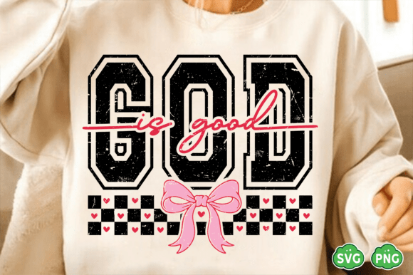 Christian Valentine SVG: God is Good Graphics & T-Shirt Designs