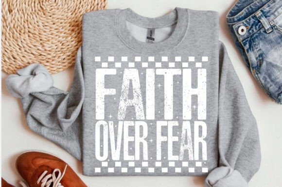 Faith over Fear: Christian Graphics for T-Shirt Designs