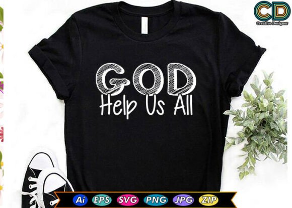GOD HELP US All Christian T-Shirt Review