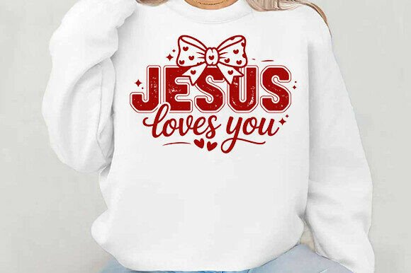 Jesus Loves You PNG Graphics for T-Shirt Designs