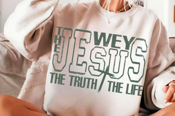 Jesus the Way the Truth the Life PNG: Graphics & T-Shirt Designs