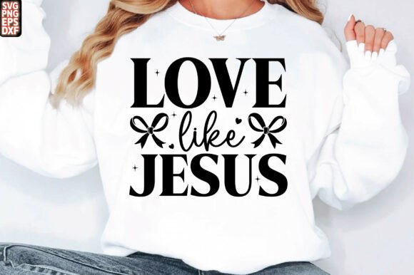 Love Like Jesus: Christian Graphics for T-Shirt Designs & Branding