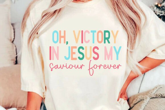 Oh Victory in Jesus My Saviour Forever: Graphics & T-Shirt Designs Review