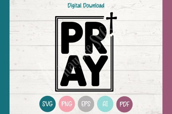 Pray Christian SVG Graphics for T-Shirt Designs